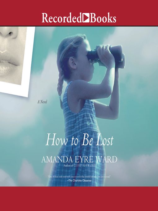 Title details for How to Be Lost by Amanda Eyre Ward - Available